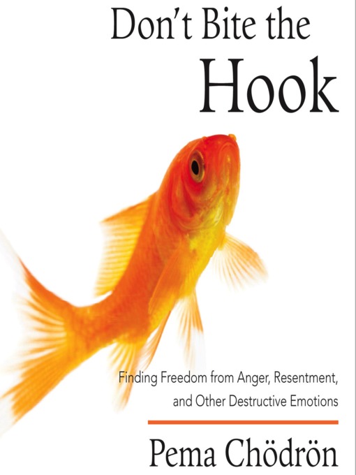 Title details for Don't Bite the Hook by Pema Chodron - Available